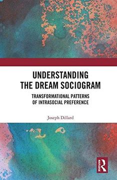 portada Understanding the Dream Sociogram: Transformational Patterns of Intrasocial Preference (in English)
