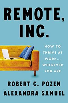 portada Remote, Inc. How to Thrive at Work. Wherever you are (en Inglés)