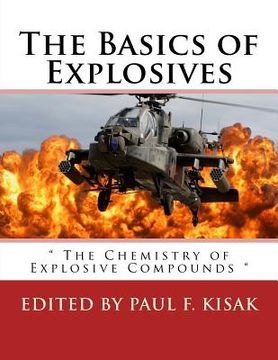 portada The Basics of Explosives: " The Chemistry of Explosive Compounds " (en Inglés)