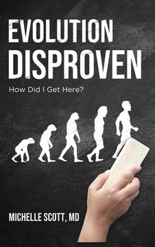 portada Evolution Disproven: How Did I Get Here? (in English)