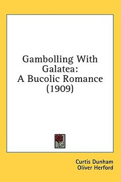 portada gambolling with galatea: a bucolic romance (1909) (in English)