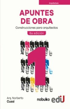 portada APUNTES DE OBRA TOMO 1. Construcciones para arquitectos. 6ª edición