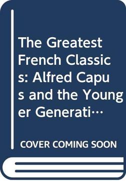 portada The Greatest French Classics Alfred Capus and the Younger Generation