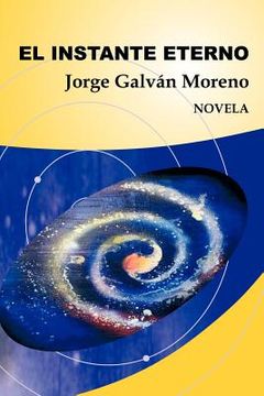 portada El Instante Eterno: Novela (in Spanish)