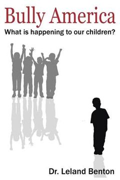 portada Bully America: What is happening to our children? (en Inglés)