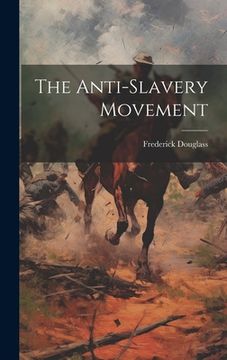 portada The Anti-slavery Movement (en Inglés)