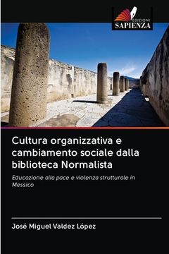 portada Cultura organizzativa e cambiamento sociale dalla biblioteca Normalista