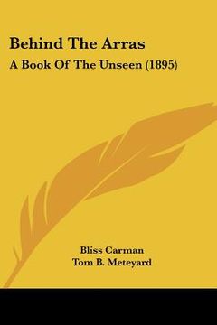 portada behind the arras: a book of the unseen (1895) (en Inglés)