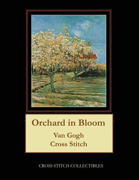 portada Orchard in Blossom, 1888: Van Gogh Cross Stitch Pattern