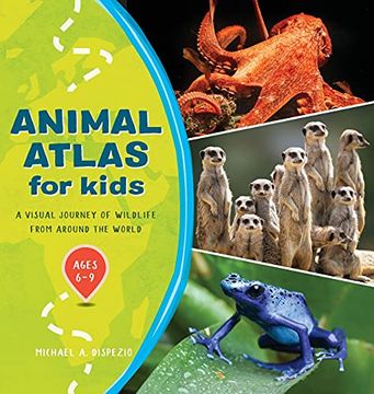 portada Animal Atlas for Kids: A Visual Journey of Wildlife From Around the World (in English)