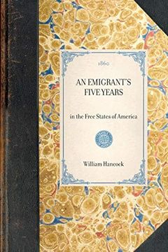 portada Emigrant's Five Years (in English)