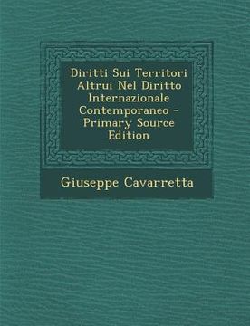 portada Diritti Sui Territori Altrui Nel Diritto Internazionale Contemporaneo (en Italiano)