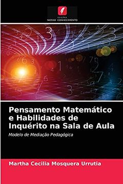 portada Pensamento Matemático e Habilidades de Inquérito na Sala de Aula: Modelo de Mediação Pedagógica (in Portuguese)