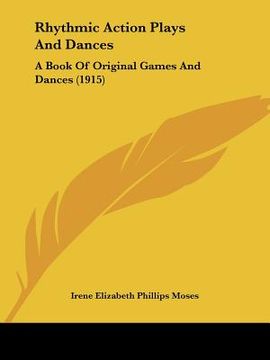 portada rhythmic action plays and dances: a book of original games and dances (1915) (en Inglés)