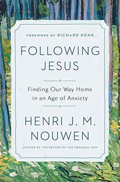 portada Following Jesus: Finding our way Home in an age of Anxiety (en Inglés)
