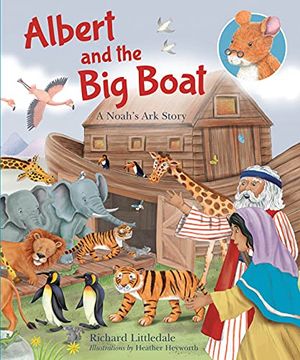 portada Albert and the big Boat: A Noah'S ark Story (Albert'S Bible Stories) (en Inglés)