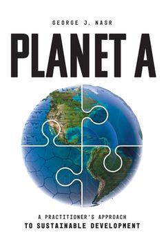 portada Planet A: A Practitioner's Approach to Sustainable Development (in English)