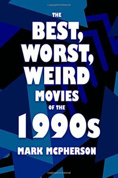 portada The Best, Worst, Weird Movies of the 1990s