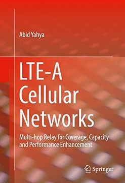 portada LTE-A Cellular Networks: Multi-hop Relay for Coverage, Capacity and Performance Enhancement