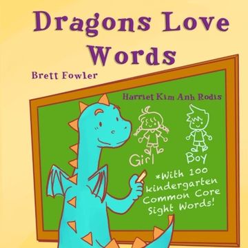 portada Dragons Love Words: Includes 100 Common Core Kindergarten Sight Words: Volume 3 (Sweet Dragons)