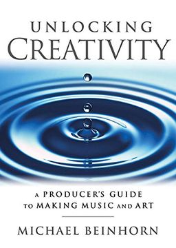 portada Unlocking Creativity: A Producer's Guide to Making Music and Art. (Music Pro Guides)