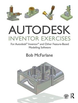portada Autodesk Inventor Exercises: For Autodesk(r) Inventor(r) and Other Feature-Based Modelling Software (in English)