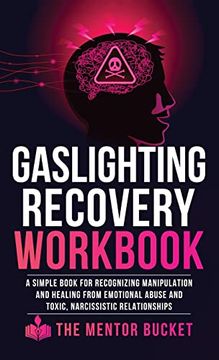 portada Gaslighting Recovery Workbook: A Simple Book for Recognizing Manipulation and Healing from Emotional Abuse and Toxic, Narcissistic Relationships (in English)