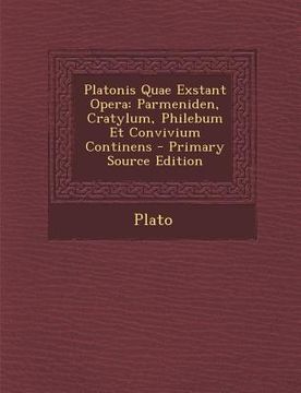 portada Platonis Quae Exstant Opera: Parmeniden, Cratylum, Philebum Et Convivium Continens (en Latin)
