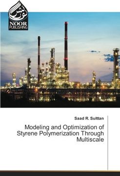 portada Modeling and Optimization of Styrene Polymerization Through Multiscale