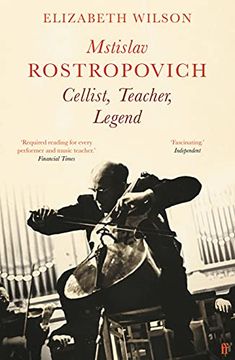 portada Mstislav Rostropovich Cellist Teacher Leg: Cellist, Teacher, Legend (en Inglés)