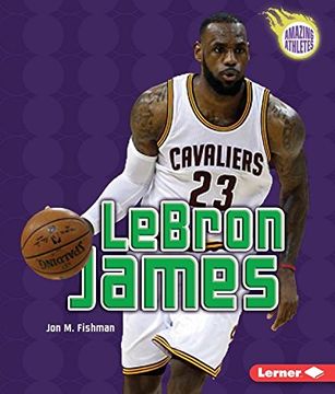 portada Lebron James (3rd Revised Edition) (Amazing Athletes) (Amazing Athletes (Paperback))