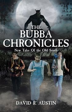 portada The Bubba Chronicles: New Tales Of the Old South (en Inglés)