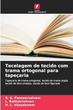 portada Tecelagem de Tecido com Trama Ortogonal Para Tapeçaria (en Portugués)