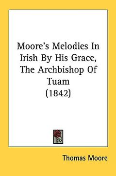 portada moore's melodies in irish by his grace, the archbishop of tuam (1842)