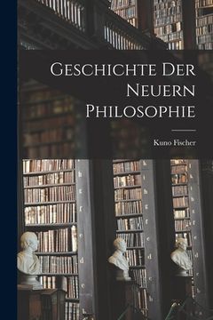 portada Geschichte Der Neuern Philosophie (en Alemán)