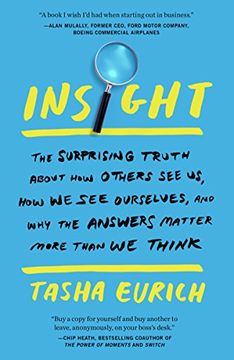 portada Insight: The Surprising Truth about How Others See Us, How We See Ourselves, and Why the Answers Matter More Than We Think (en Inglés)