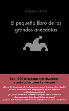 portada El Pequeño Libro de las Grandes Anécdotas: Las 1. 000 Anécdotas más Divertidas y Curiosas de Todos los Tiempos (in Spanish)