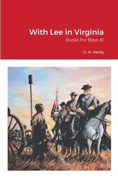 portada With Lee in Virginia: Books For Boys #1 (en Inglés)