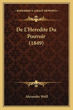 portada De L'Heredite Du Pouvoir (1849) (en Francés)