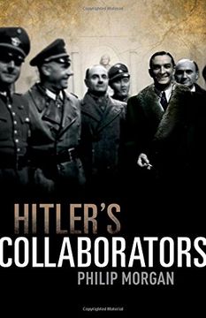 portada Hitler's Collaborators: Choosing between bad and worse in Nazi-occupied Western Europe (en Inglés)