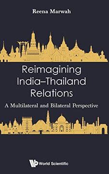 portada Reimagining India-Thailand Relations: A Multilateral and Bilateral Perspective (in English)