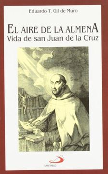 portada el aire de la almena: (vida de san juan de la cruz) (in Spanish)