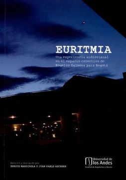 portada EURITMIA (+CD) UNA EXPERIENCIA AUDIOVISUAL EN EL ESPACIO COLECTIVO DE ROGELIO SALMONA PARA BOGOTA