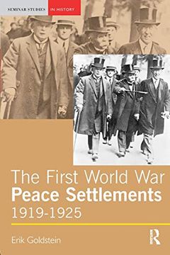 portada The First World war Peace Settlements, 1919-1925: From Versailles to Locarno, 1919-25 (Seminar Studies) (en Inglés)