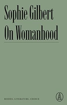portada On Womanhood: Bodies, Literature, Choice (Atlantic Editions) (in English)
