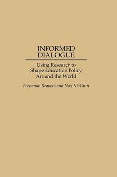 portada informed dialogue: using research to shape education policy around the world (en Inglés)