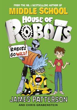 portada House of Robots: Robots Go Wild!: (House of Robots 2)