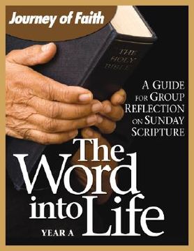 portada the word into life: year a: a guide for group reflection on the sunday scripture (en Inglés)