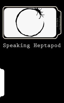 portada Speaking Heptapod:: Addressing anxiety, fear, ambition, ego, and laziness