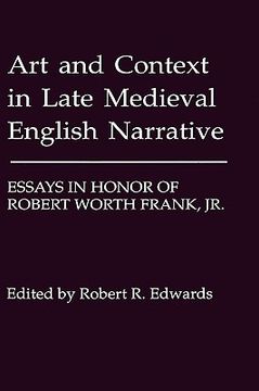 portada art and context in late medieval english narrative: essays in honor of robert worth frank, jr